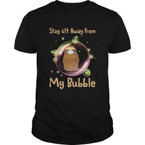 Sloth Stay 6Ft Away From My Bubble Shirt